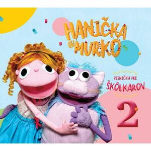 Hanička a Murko 2 - Pesničky pre škôlkarov na CD - CD